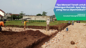 Mencari Tanah Untuk Dibangun Rumah